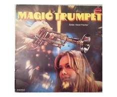 Vinilinė plokštelė Horst Fischer ‎– Magic Trumpet