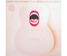 Vinilinė plokštelė Jose Feliciano – Just Wanna Rock 'N' Roll