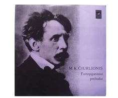Vinilinė plokštelė M. K. Čiurlionis – Fortepijoniniai Preliudai