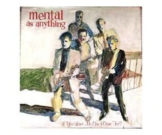 Vinilinė plokštelė Mental As Anything ‎– If You Leave Me, Can I Come Too?