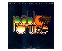 Vinilinė plokštelė Pablo Cruise ‎– A Place In The Sun