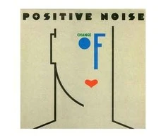 Vinilinė plokštelė Positive Noise ‎– Change Of Heart