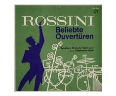 Vinilinė plokštelė Rossini, Symphonie Orchester Radio Genf Leitung: Gianfranco Rivoli ‎– Beliebte Ouvertüren