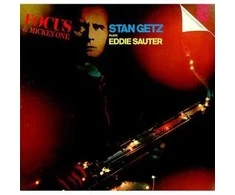 Vinilinė plokštelė Stan Getz – Focus - Mickey One - Stan Getz Plays Eddie Sauter