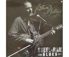 Vinilinė plokštelė Steve Phillips – Steel-Rail Blues