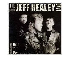 Vinilinė plokštelė The Jeff Healey Band ‎– Hell To Pay