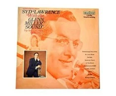 Vinilinė plokštelė The Syd Lawrence Orchestra* ‎– Syd Lawrence With The Glenn Miller Sound