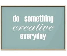 Artgeist Paveikslas - Do Something Creative Everyday (1 Part) Wide