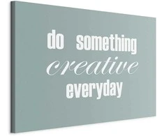 Artgeist Paveikslas - Do Something Creative Everyday (1 Part) Wide