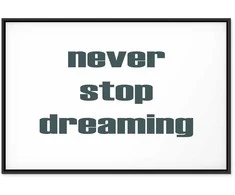 Artgeist Paveikslas - Never Stop Dreaming (1 Part) Wide
