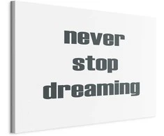 Artgeist Paveikslas - Never Stop Dreaming (1 Part) Wide