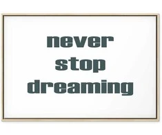 Artgeist Paveikslas - Never Stop Dreaming (1 Part) Wide