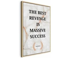 Artgeist Paveikslas - The Best Revenge Is Massive Success (1 Part) Vertical