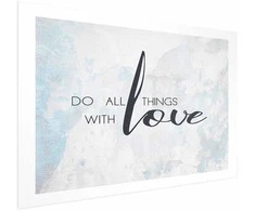 Artgeist Plakatas - Do All Things with Love