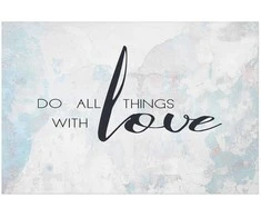 Artgeist Plakatas - Do All Things with Love