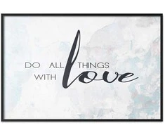 Artgeist Plakatas - Do All Things with Love
