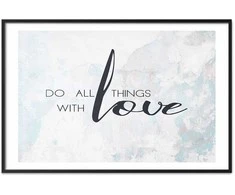 Artgeist Plakatas - Do All Things with Love