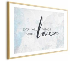 Artgeist Plakatas - Do All Things with Love