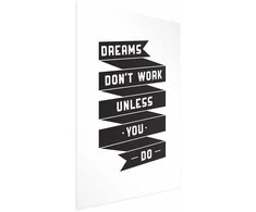 Artgeist Plakatas - Dreams Don't Work Unless You Do