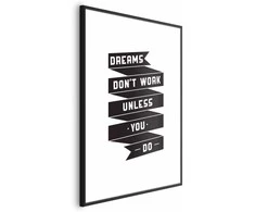 Artgeist Plakatas - Dreams Don't Work Unless You Do