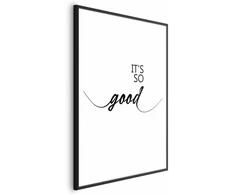 Artgeist Plakatas - It's So Good