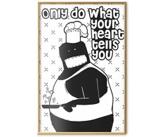 Artgeist Plakatas - Only Do What Your Heart Tells You