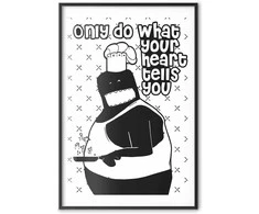 Artgeist Plakatas - Only Do What Your Heart Tells You