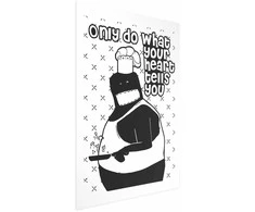 Artgeist Plakatas - Only Do What Your Heart Tells You