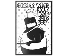 Artgeist Plakatas - Only Do What Your Heart Tells You