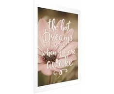 Artgeist Plakatas - The Best Dreams Happen When You Are Awake
