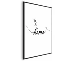 Artgeist Plakatas - To Be Home