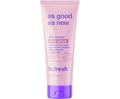 b.fresh As Good As New Body Serum atkuriamasis kūno serumas, 236 ml