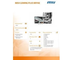 Pagrindinė plokštė MSI B850 GAMING PLUS WIFI6E | Procesorių šeima AMD | Procesoriaus lizdas AM5 | DDR5 | Palaikomos standžiojo disko sąsajos SATA, M.2 | SATA jungčių skaičius 4
