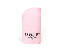 Rankšluostis Trust My Sister Pasitikėk mano sesers rankšluosčiais
