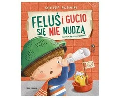 Nasza Ksiegarnia Feluś ir Gucio nenuobodžiauja