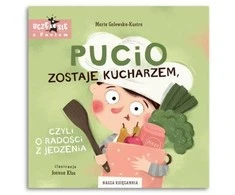 Nasza Ksiagarnia PUCIO TAPK VIRĖJU ARBA APIE VALGYMO DŽIAUGSMĄ 2+