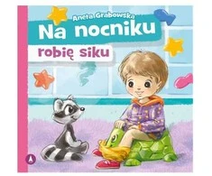 Skrzat Wydawnictwo Na nocniku robię siku 74307