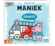 ZIELONASOWA Maniek koloruje i nakleja Pojazdy 81300