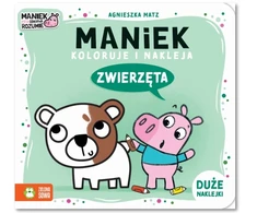 ZIELONASOWA Maniek koloruje i nakleja Zwierzęta 81317