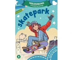 Skrzat Wydawnictwo Maluszkowe malow.Skatepark 75410