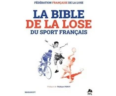 (Grąžinta prekė) Knyga Prancūzijos sporto pralaimėjimo Biblija: epinės prancūzų sporto nesėk