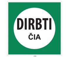 Lipdukas "DIRBTI ČIA"
