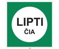 Lipdukas "LIPTI ČIA" 250X250 mm