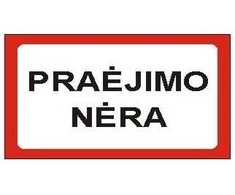 Plastikinė lentelė "PRAĖJIMO NĖRA" 100x180mm