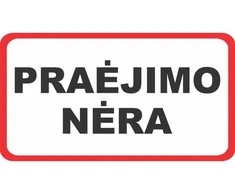 Plastikinė lentelė "PRAĖJIMO NĖRA" 100x180mm