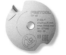 Priešpjūklis Festool 577082; 47x6,35 mm; Z1