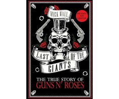 Mick Wall Knyga - Last of the Giants: The True Story of Guns N' Roses