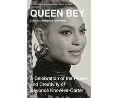 Knyga - Queen Bey: A Celebration of the Power and Creativity of Beyonce Knowles-Carter
