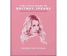 Knyga - The Little Guide to Britney Spears: Stronger than Yesterday
