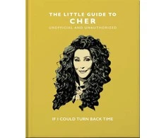 Knyga - The Little Guide to Cher: If I Could Turn Back Time